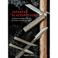 Japanese Blacksmithing: Traditional Forging Methods for Knives, Swords, and Tools - Hardcover