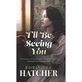 I'll Be Seeing You - Library Binding