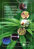 Measuring Heavy Metal Contaminants in Cannabis and Hemp - Paperback