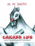 Chicken Lips: How the Chickens Got Their Beaks - Paperback