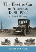 The Electric Car in America, 1890-1922: A Social History - Paperback