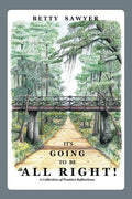 It's Going To Be All Right! A Collection of Positive Reflections - Paperback