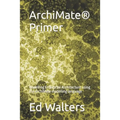 ArchiMate Primer: Modelling Enterprise Architecture using the ArchiMate modelling language - Paperback