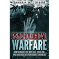 Psychological Warfare: How Satan Uses the Most Vial, Diabolical, and Dangerous Weapon known to Mankind. - Paperback
