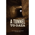 A Tunnel to Gaza - Paperback