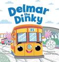 Delmar the Dinky: The Adventures of a Little Trolley - Hardcover