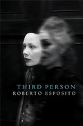 Third Person: Politics of Life and Philosophy of the Impersonal - Paperback