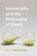 Immortality and the Philosophy of Death - Paperback