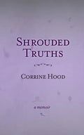 Shrouded Truths: A Memoir - Paperback