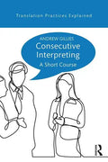 Consecutive Interpreting: A Short Course - Paperback