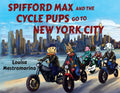 Spifford Max and the Cycle Pups Go to New York City - Paperback