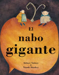El Nabo Gigante = The Gigantic Turnip - Paperback