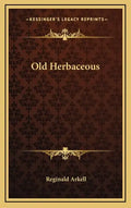 Old Herbaceous - Hardcover