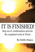It is Finished: How God defeated condemnation and gave you the completed work of Christ - Paperback