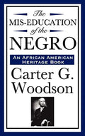 The MIS-Education of the Negro (an African American Heritage Book) - Hardcover