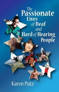 The Passionate Lives of Deaf and Hard of Hearing People - Paperback