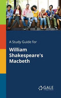 A Study Guide for William Shakespeare's Macbeth - Paperback