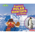 Explore Polar Habitats with Ernie - Paperback