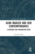 Alma Mahler and Her Contemporaries: A Research and Information Guide - Paperback