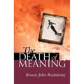 The Death of Meaning - Paperback