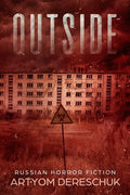 Outside: A Horror Novel Set in a Small Russian Town - Paperback