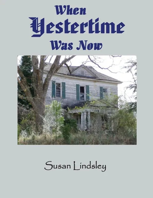 When Yestertime Was Now - Paperback