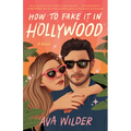 How to Fake It in Hollywood - Paperback