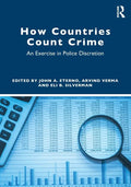 How Countries Count Crime: An Exercise in Police Discretion - Paperback