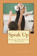 Speak Up: Bahasa Indonesia - English - Paperback
