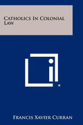 Catholics In Colonial Law - Paperback