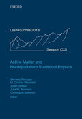 Active Matter and Nonequilibrium Statistical Physics: Lecture Notes of the Les Houches Summer School: Volume 112, September 2018 - Hardcover