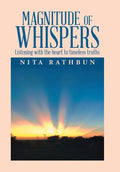 Magnitude of Whispers: Listening with the Heart to Timeless Truths - Hardcover