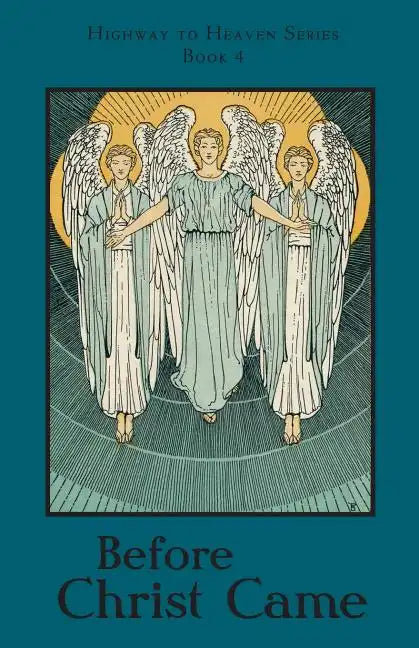 Before Christ Came: Highway to Heaven Series - Paperback