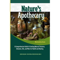 Nature's Apothecary: Crafting Herbal Remedies at Home: A Comprehensive Guide to Creating Natural Tinctures, Infusions, Oils, and More for H - Paperback