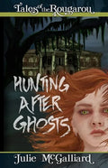 Hunting After Ghosts: Tales of the Rougarou Book 4 - Paperback