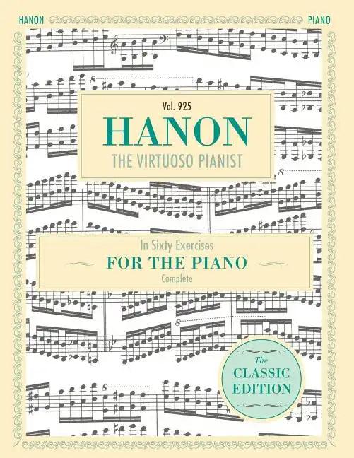 Hanon: The Virtuoso Pianist in Sixty Exercises, Complete (Schirmer's Library of Musical Classics, Vol. 925) - Paperback
