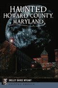Haunted Howard County, Maryland - Paperback