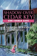 Shadow Over Cedar Key: A Brandy O'Bannon Mystery - Paperback