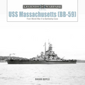 USS Massachusetts (Bb-59): From World War II to Battleship Cove - Hardcover