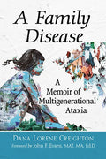 A Family Disease: A Memoir of Multigenerational Ataxia - Paperback