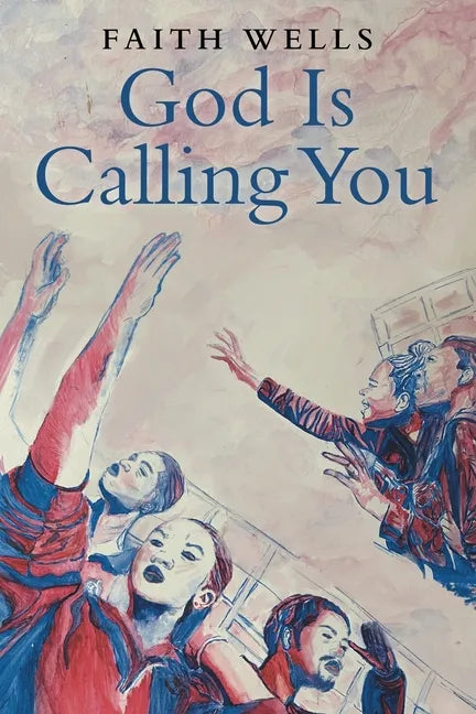 God Is Calling You: 31- Day Devotional to Help You Pursue God's Purpose for Your Life - Paperback
