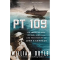 PT 109: An American Epic of War, Survival, and the Destiny of John F. Kennedy - Paperback