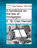 A Handbook on the Law of Mortgages. - Paperback