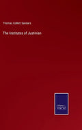 The Institutes of Justinian - Hardcover
