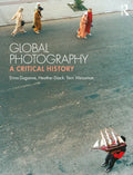 Global Photography: A Critical History - Paperback