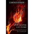 Apocalypse Anytime: An Interspiritual Devotional for a World on Fire - Paperback