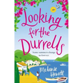 Looking for the Durrells: A Heartwarming, Feel-Good and Uplifting Novel Bringing the Durrells Back to Life - Paperback