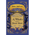 A Witch's Guide to Fetch Work: Rituals, Spells, & Practices - Paperback