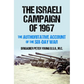 The Israeli Campaign of 1967: The Authoritative Account of the Six-Day War - Paperback