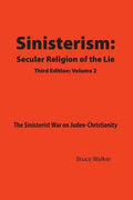 Sinisterism: Secular Religion of the Lie Volume 2 - Paperback